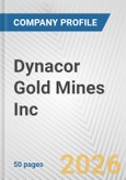 Dynacor Gold Mines Inc. Fundamental Company Report Including Financial, SWOT, Competitors and Industry Analysis- Product Image