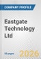 Eastgate Technology Ltd. Fundamental Company Report Including Financial, SWOT, Competitors and Industry Analysis - Product Thumbnail Image