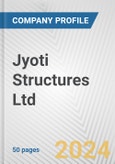 Jyoti Structures Ltd. Fundamental Company Report Including Financial, SWOT, Competitors and Industry Analysis- Product Image