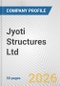 Jyoti Structures Ltd. Fundamental Company Report Including Financial, SWOT, Competitors and Industry Analysis - Product Thumbnail Image