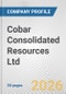 Cobar Consolidated Resources Ltd Fundamental Company Report Including Financial, SWOT, Competitors and Industry Analysis - Product Thumbnail Image