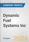 Dynamic Fuel Systems Inc. Fundamental Company Report Including Financial, SWOT, Competitors and Industry Analysis- Product Image