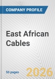 East African Cables Fundamental Company Report Including Financial, SWOT, Competitors and Industry Analysis- Product Image
