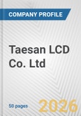 Taesan LCD Co. Ltd. Fundamental Company Report Including Financial, SWOT, Competitors and Industry Analysis- Product Image