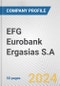 EFG Eurobank Ergasias S.A. Fundamental Company Report Including Financial, SWOT, Competitors and Industry Analysis - Product Thumbnail Image