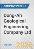 Dong-Ah Geological Engineering Company Ltd. Fundamental Company Report Including Financial, SWOT, Competitors and Industry Analysis- Product Image