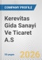 Kerevitas Gida Sanayi Ve Ticaret A.S. Fundamental Company Report Including Financial, SWOT, Competitors and Industry Analysis - Product Thumbnail Image