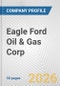 Eagle Ford Oil & Gas Corp. Fundamental Company Report Including Financial, SWOT, Competitors and Industry Analysis - Product Thumbnail Image