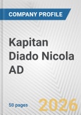 Kapitan Diado Nicola AD Fundamental Company Report Including Financial, SWOT, Competitors and Industry Analysis- Product Image