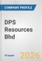 DPS Resources Bhd Fundamental Company Report Including Financial, SWOT, Competitors and Industry Analysis - Product Thumbnail Image
