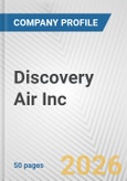 Discovery Air Inc. Fundamental Company Report Including Financial, SWOT, Competitors and Industry Analysis- Product Image