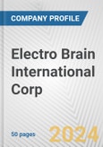 Electro Brain International Corp. Fundamental Company Report Including Financial, SWOT, Competitors and Industry Analysis- Product Image