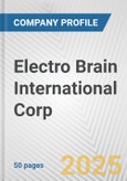 Electro Brain International Corp. Fundamental Company Report Including Financial, SWOT, Competitors and Industry Analysis- Product Image