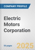 Electric Motors Corporation Fundamental Company Report Including Financial, SWOT, Competitors and Industry Analysis- Product Image
