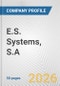 E.S. Systems, S.A. Fundamental Company Report Including Financial, SWOT, Competitors and Industry Analysis - Product Thumbnail Image