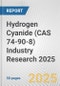 Hydrogen Cyanide (CAS 74-90-8) Industry Research 2025: Global and Regional Market Trends 2019-2024 and Forecast to 2029 - Product Image