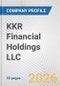 KKR Financial Holdings LLC Fundamental Company Report Including Financial, SWOT, Competitors and Industry Analysis - Product Thumbnail Image