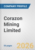Corazon Mining Limited Fundamental Company Report Including Financial, SWOT, Competitors and Industry Analysis- Product Image