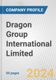Dragon Group International Limited Fundamental Company Report Including Financial, SWOT, Competitors and Industry Analysis- Product Image