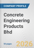 Concrete Engineering Products Bhd Fundamental Company Report Including Financial, SWOT, Competitors and Industry Analysis- Product Image