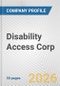 Disability Access Corp. Fundamental Company Report Including Financial, SWOT, Competitors and Industry Analysis - Product Thumbnail Image