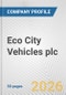 Eco City Vehicles plc Fundamental Company Report Including Financial, SWOT, Competitors and Industry Analysis - Product Thumbnail Image