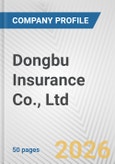 Dongbu Insurance Co., Ltd. Fundamental Company Report Including Financial, SWOT, Competitors and Industry Analysis- Product Image