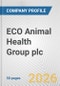 ECO Animal Health Group plc Fundamental Company Report Including Financial, SWOT, Competitors and Industry Analysis - Product Thumbnail Image