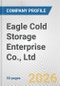Eagle Cold Storage Enterprise Co., Ltd. Fundamental Company Report Including Financial, SWOT, Competitors and Industry Analysis - Product Thumbnail Image