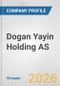 Dogan Yayin Holding AS Fundamental Company Report Including Financial, SWOT, Competitors and Industry Analysis - Product Thumbnail Image