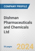 Dishman Pharmaceuticals and Chemicals Ltd. Fundamental Company Report Including Financial, SWOT, Competitors and Industry Analysis- Product Image