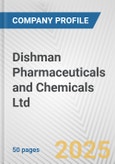 Dishman Pharmaceuticals and Chemicals Ltd. Fundamental Company Report Including Financial, SWOT, Competitors and Industry Analysis- Product Image