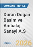 Duran Dogan Basim ve Ambalaj Sanayi A.S. Fundamental Company Report Including Financial, SWOT, Competitors and Industry Analysis- Product Image