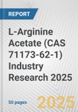L-Arginine Acetate (CAS 71173-62-1) Industry Research 2025: Global and Regional Market Trends 2019-2024 and Forecast to 2029- Product Image
