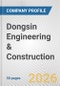 Dongsin Engineering & Construction Fundamental Company Report Including Financial, SWOT, Competitors and Industry Analysis - Product Thumbnail Image