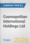 Cosmopolitan International Holdings Ltd. Fundamental Company Report Including Financial, SWOT, Competitors and Industry Analysis - Product Thumbnail Image