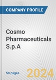Cosmo Pharmaceuticals S.p.A. Fundamental Company Report Including Financial, SWOT, Competitors and Industry Analysis- Product Image