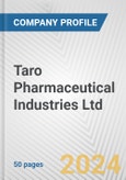 Taro Pharmaceutical Industries Ltd. Fundamental Company Report Including Financial, SWOT, Competitors and Industry Analysis- Product Image