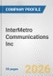 InterMetro Communications Inc. Fundamental Company Report Including Financial, SWOT, Competitors and Industry Analysis - Product Thumbnail Image