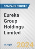 Eureka Group Holdings Limited Fundamental Company Report Including Financial, SWOT, Competitors and Industry Analysis- Product Image