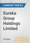 Eureka Group Holdings Limited Fundamental Company Report Including Financial, SWOT, Competitors and Industry Analysis - Product Thumbnail Image