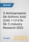 3-Aminopropane-D6-Sulfonic Acid (CAS 1131576-06-1) Industry Research 2025: Global and Regional Market Trends 2019-2024 and Forecast to 2029 - Product Thumbnail Image