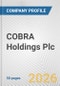 COBRA Holdings Plc Fundamental Company Report Including Financial, SWOT, Competitors and Industry Analysis - Product Thumbnail Image