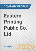 Eastern Printing Public Co. Ltd Fundamental Company Report Including Financial, SWOT, Competitors and Industry Analysis- Product Image