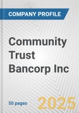 Community Trust Bancorp Inc. Fundamental Company Report Including Financial, SWOT, Competitors and Industry Analysis- Product Image
