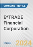 E*TRADE Financial Corporation Fundamental Company Report Including Financial, SWOT, Competitors and Industry Analysis- Product Image