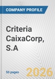 Criteria CaixaCorp, S.A. Fundamental Company Report Including Financial, SWOT, Competitors and Industry Analysis- Product Image