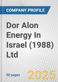 Dor Alon Energy In Israel (1988) Ltd. Fundamental Company Report Including Financial, SWOT, Competitors and Industry Analysis- Product Image