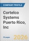Cortelco Systems Puerto Rico, Inc. Fundamental Company Report Including Financial, SWOT, Competitors and Industry Analysis - Product Thumbnail Image