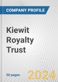 Kiewit Royalty Trust Fundamental Company Report Including Financial, SWOT, Competitors and Industry Analysis- Product Image